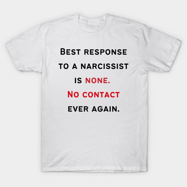 No Contact Narcissist T-Shirt by twinkle.shop